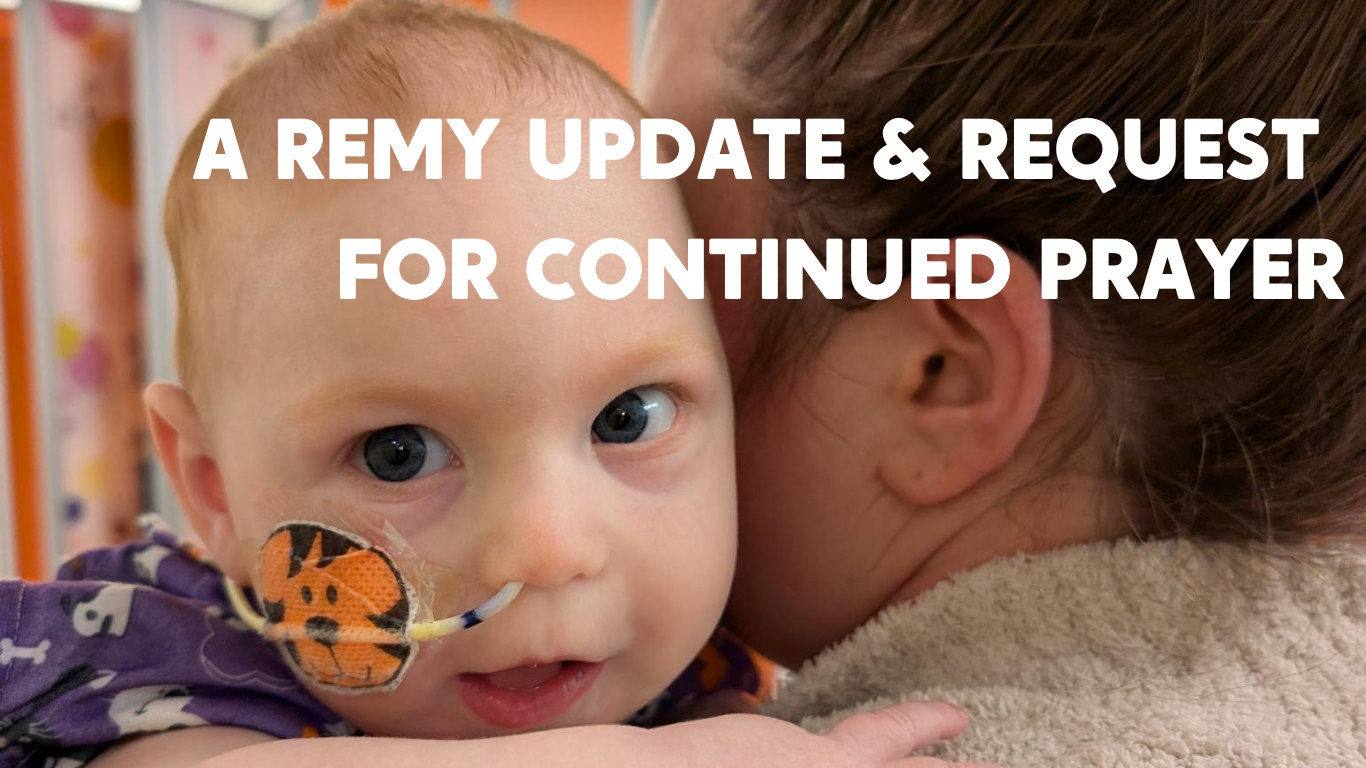 A Remy Update & Request for Continued Prayer